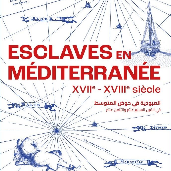 Esclaves en Méditerranée, XVIIe-XVIIIe siècle