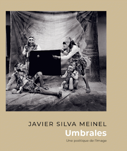 Umbrales, une poétique de l’image : Javier Silva Meinel