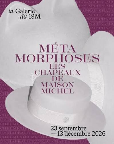 Métamorphoses, les chapeaux de Maison Michel